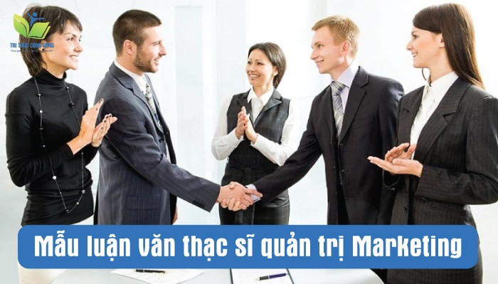 Mẫu luận văn thạc sĩ quản trị marketing Mẫu luận văn thạc sĩ quản trị marketing