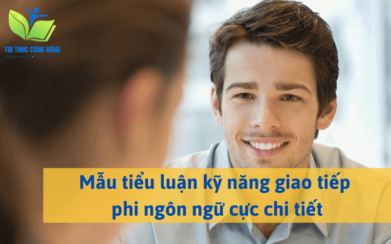 Mẫu tiểu luận kỹ năng giao tiếp phi ngôn ngữ cực chi tiết