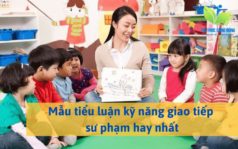 Mẫu tiểu luận kỹ năng giao tiếp sư phạm hay nhất