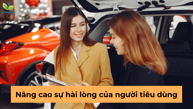 Nâng cao sự hài lòng của người tiêu dùng Nâng cao sự hài lòng của người tiêu dùng