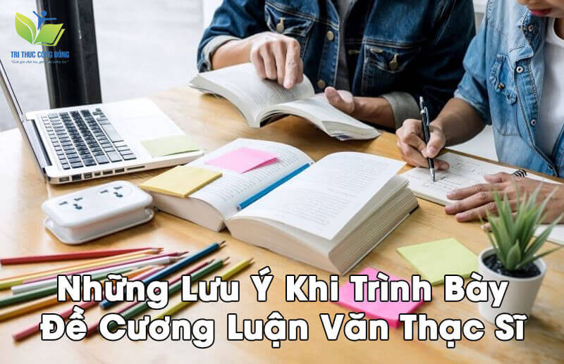 Những lưu ý khi trình bày đề cương luận văn thạc sĩ Những lưu ý khi trình bày đề cương luận văn thạc sĩ