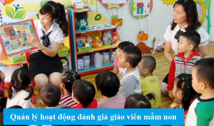 Quản lý hoạt động đánh giá giáo viên mầm non Quản lý hoạt động đánh giá giáo viên mầm non