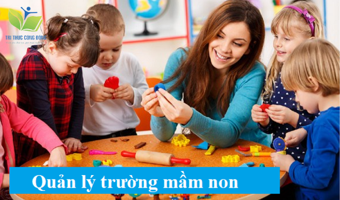 Quản lý trường mầm non Quản lý trường mầm non