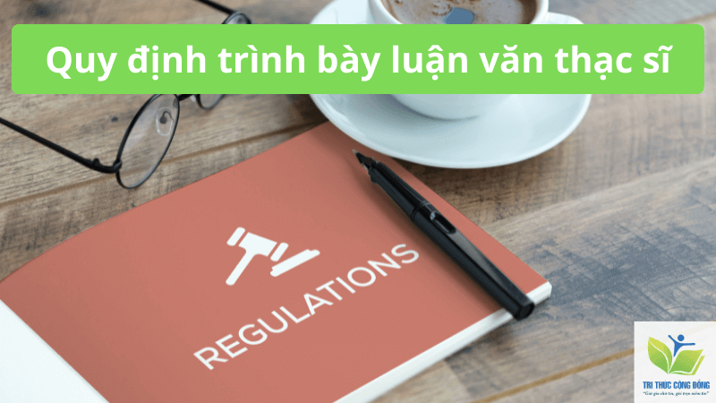 Quy định trình bày luận văn thạc sĩ Quy định trình bày luận văn thạc sĩ
