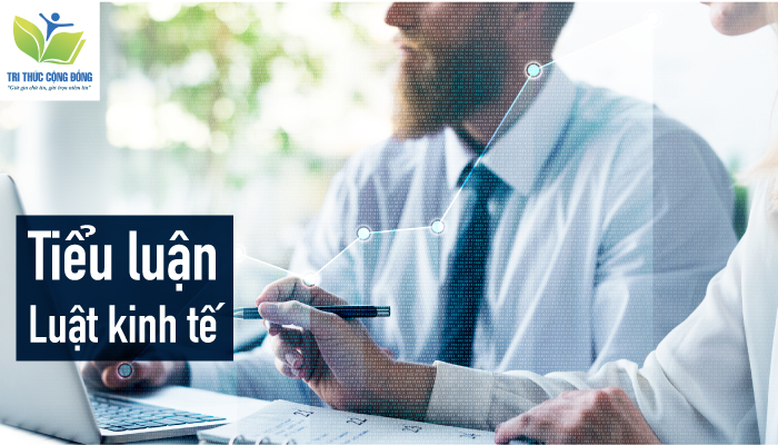 Tiểu luận luật kinh tế Tiểu luận luật kinh tế