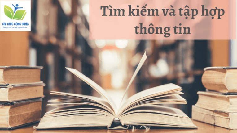 Tìm kiếm và tập hợp thông tin Tìm kiếm và tập hợp thông tin
