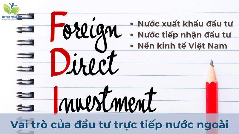 Vai trò của đầu tư trực tiếp nước ngoài
