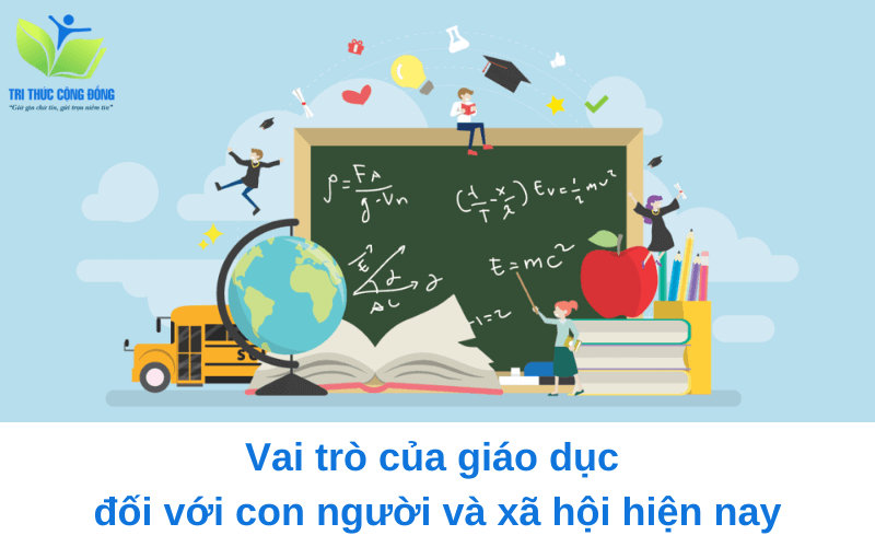 Vai trò của giáo dục đối với con người và xã hội hiện nay