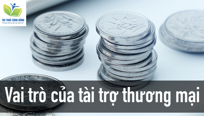 Vai trò của tài trợ thương mại