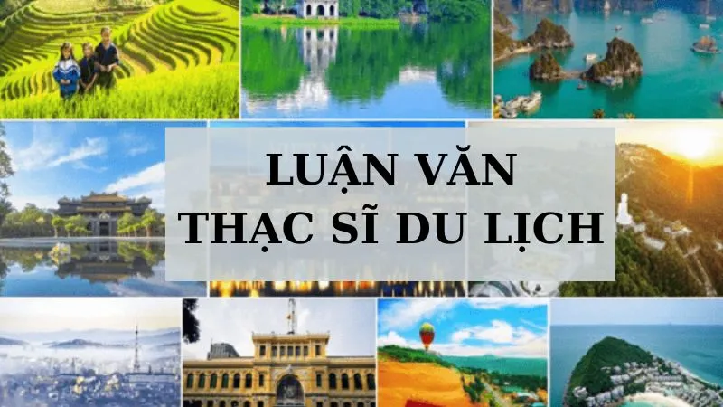 Mẫu luận văn thạc sĩ du lịch xuất sắc nhất