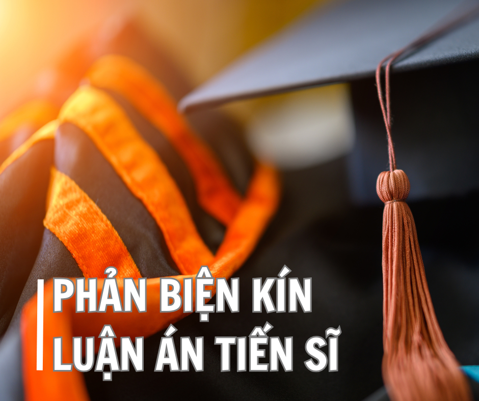 Phản biện kín luận án tiến sĩ là gì?