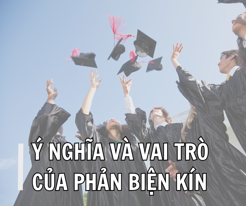 Ý nghĩa và vai trò của phản biện kín