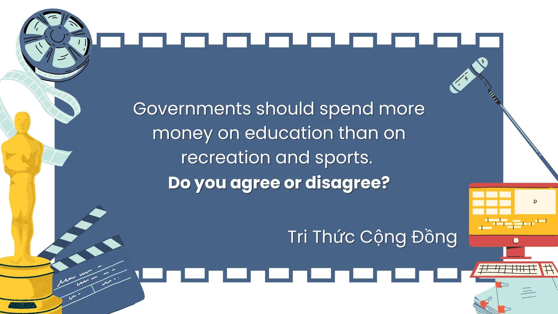 Bài mẫu agree or disagree về education