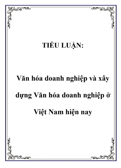 Mẫu tiểu luận văn hóa doanh nghiệp được đánh giá cao Mẫu tiểu luận văn hóa doanh nghiệp được đánh giá cao