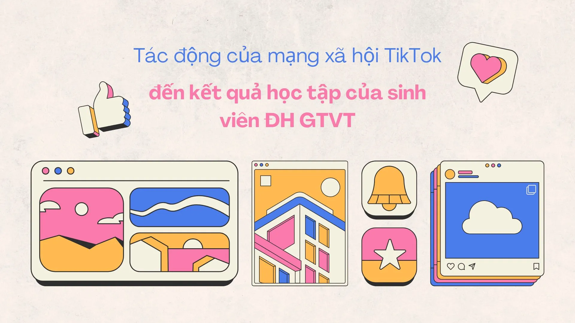 Tác động của MXH Ticktok đến sinh viên ĐH Giao thông vận tải