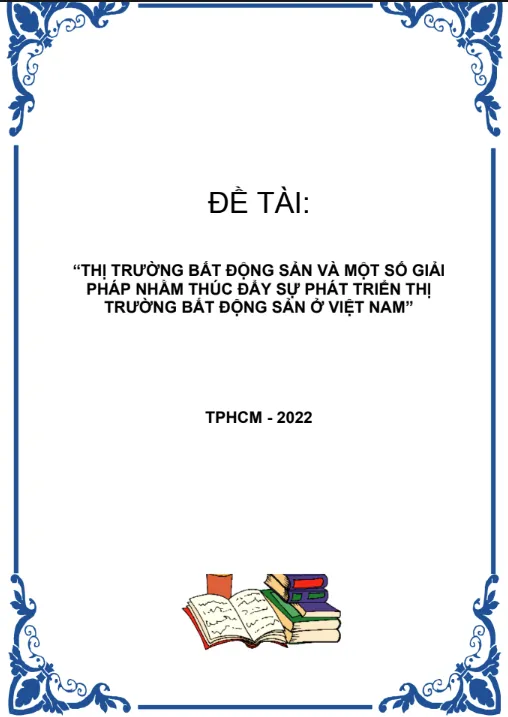 Báo cáo thực tập về giải pháp thúc đẩy sự phát triển thị trường bất động sản Báo cáo thực tập về giải pháp thúc đẩy sự phát triển thị trường bất động sản