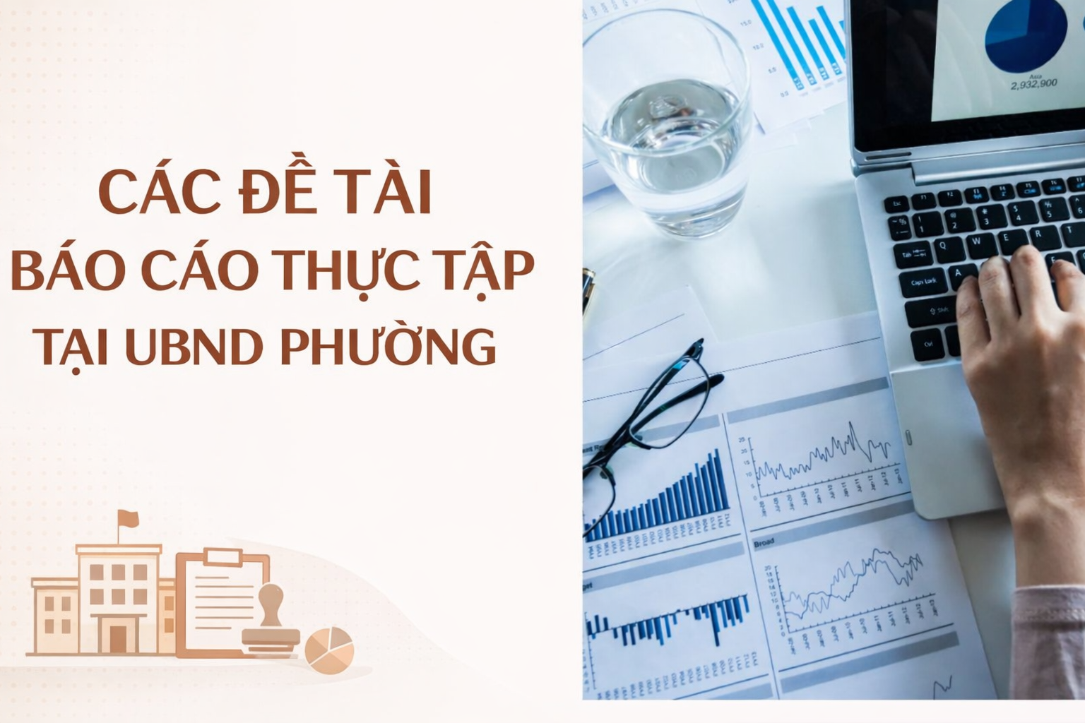 Đề tài báo cáo thực tập tại UBND phường hot nhất