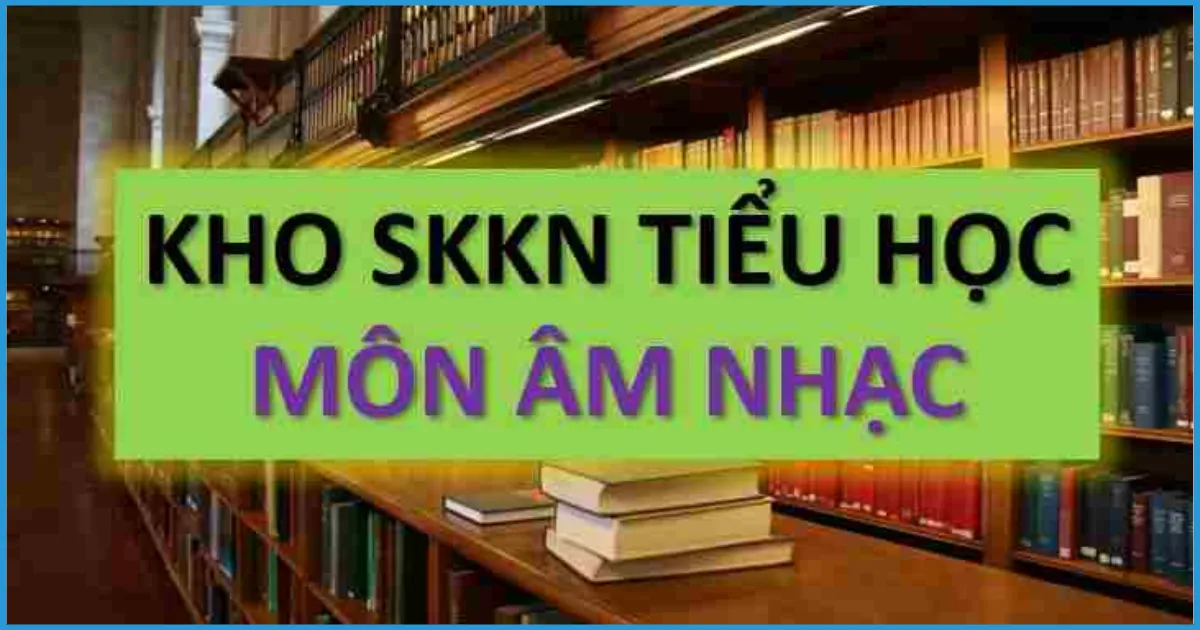 đề tài sáng kiến kinh nghiệm âm nhạc tiểu học mới nhất