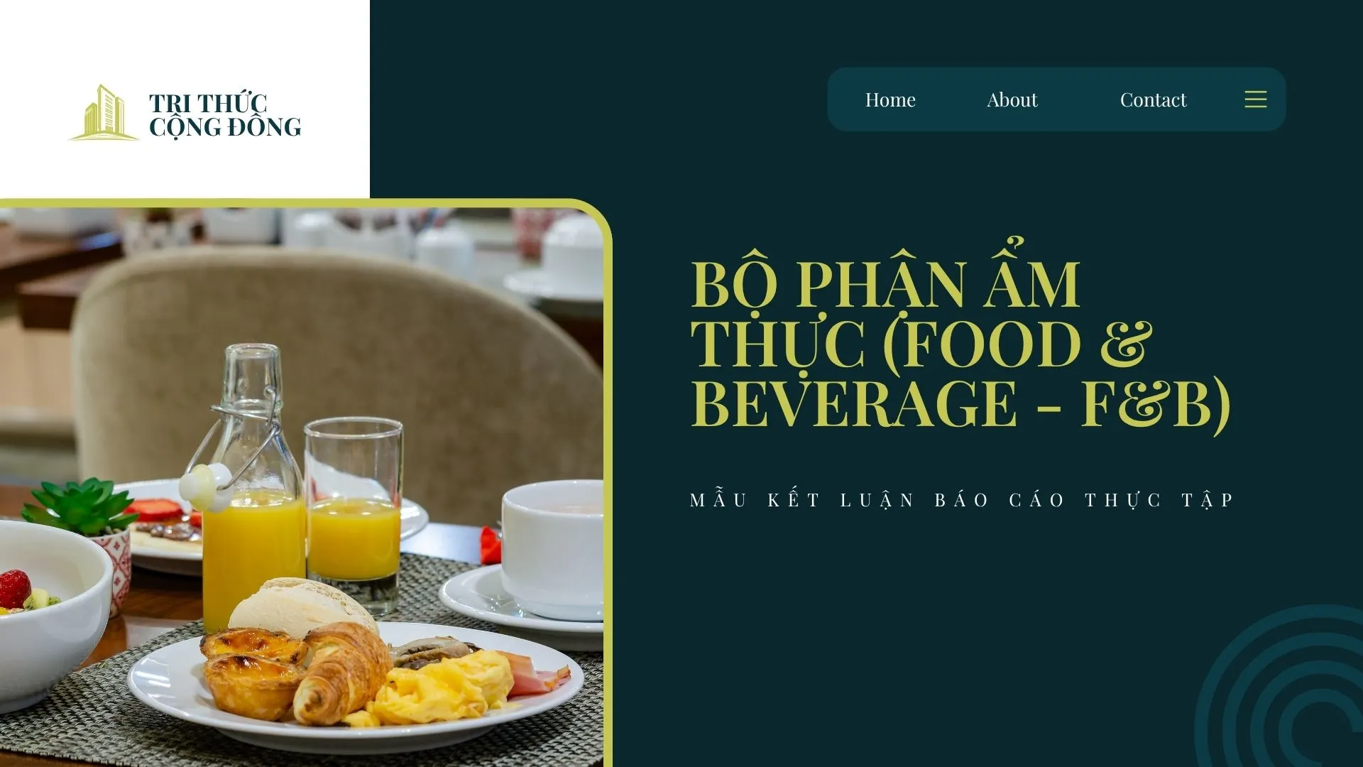 Kết luận của báo cáo thực tập khách sạn cho Bộ phận Ẩm thực (Food & Beverage - F&B) Kết luận của báo cáo thực tập khách sạn cho Bộ phận Ẩm thực (Food & Beverage - F&B)