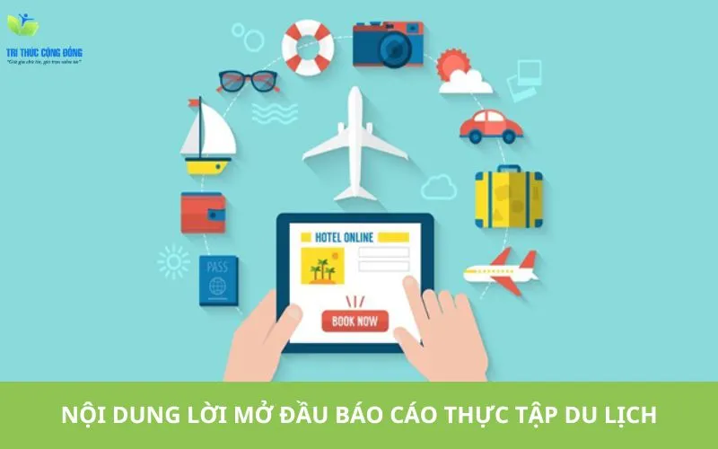Nội dung cần có trong lời mở đầu báo cáo thực tập du lịch