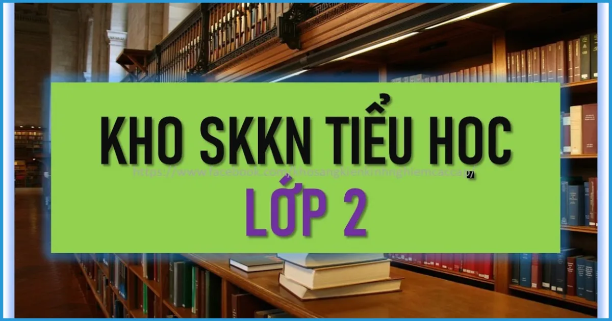 Quy trình xây dựng sáng kiến kinh nghiệm lớp 2