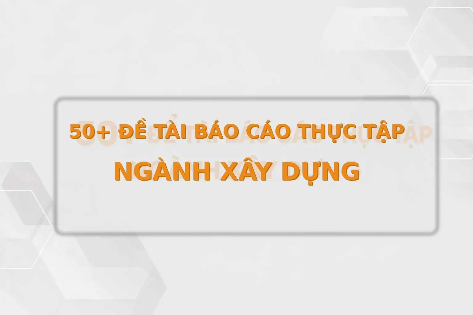 Đề tài báo cáo thực tập ngành xây dựng