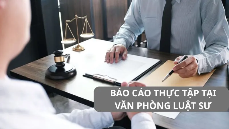 Đề tài báo cáo thực tập tại văn phòng luật sư hay nhất