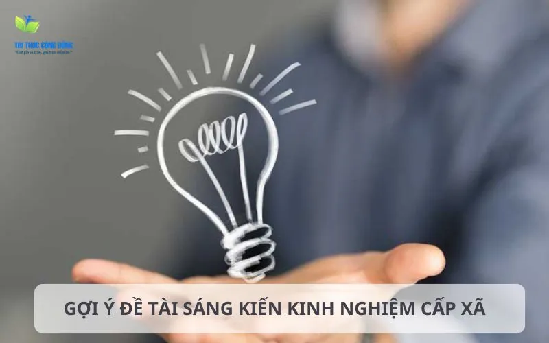Gợi ý đề tài sáng kiến kinh nghiệm cấp xã