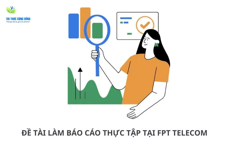 Đề tài thực tập tại FPT Telecom​ hay, dễ triển khai