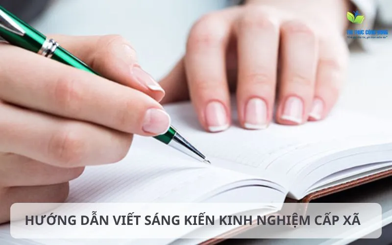 Hướng dẫn viết sáng kiến kinh nghiệm cấp xã đạt điểm cao