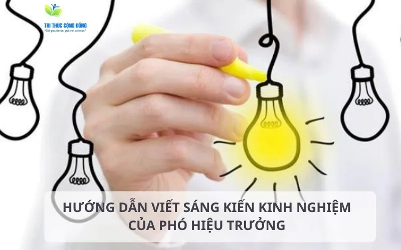 Hướng dẫn viết sáng kiến kinh nghiệm của phó hiệu trưởng