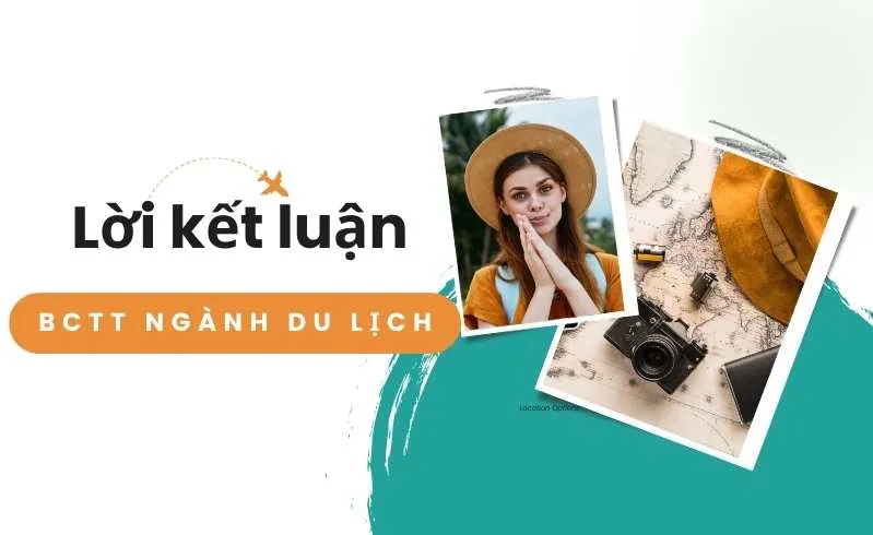 Mẫu kết luận báo cáo thực tập du lịch hay nhất