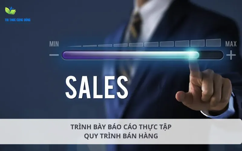 Quy chuẩn hình thức báo cáo thực tập quy trình bán hàng